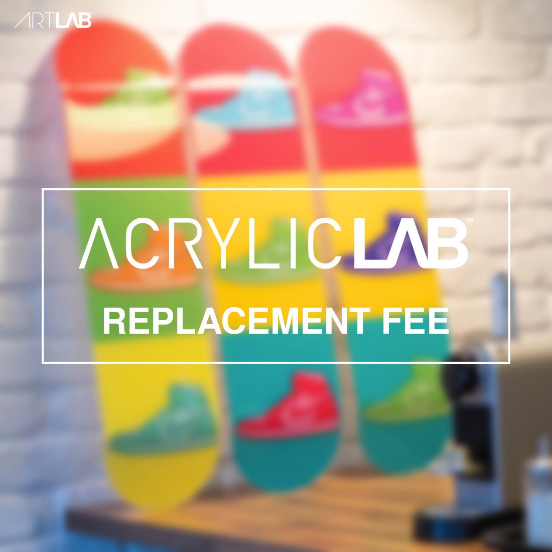 ACRYLIC Replacement Fee