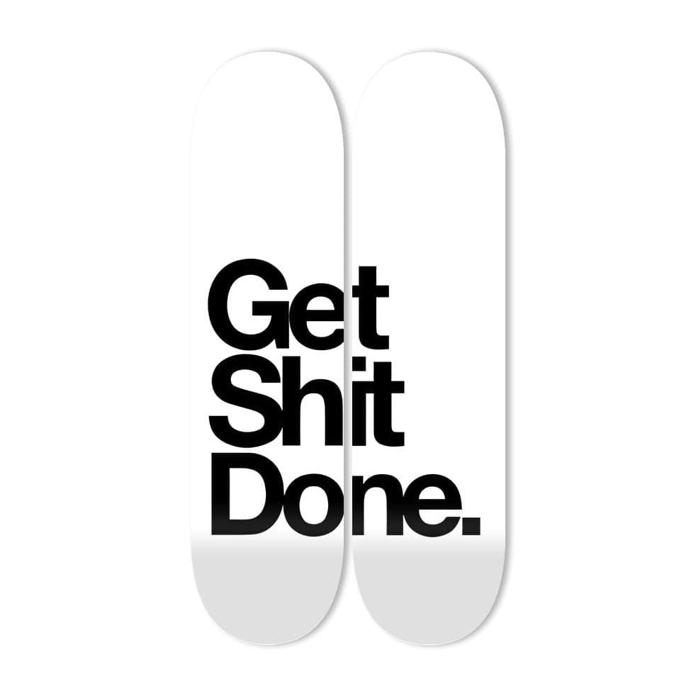 "Get Sh** Done." - Skateboard - The Art Lab Acrylic Glass Art - Skateboards, Surfboards & Glass Prints Wall Decor for your Home.